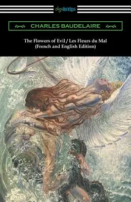 Die Blumen des Bösen / Les Fleurs du Mal: Französische und englische Ausgabe - The Flowers of Evil / Les Fleurs du Mal: French and English Edition