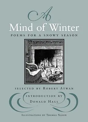 Ein Geist des Winters: Gedichte für eine verschneite Jahreszeit - A Mind of Winter: Poems for a Snowy Season