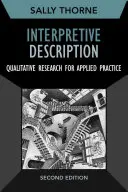 Interpretierende Beschreibung: Qualitative Forschung für die angewandte Praxis - Interpretive Description: Qualitative Research for Applied Practice