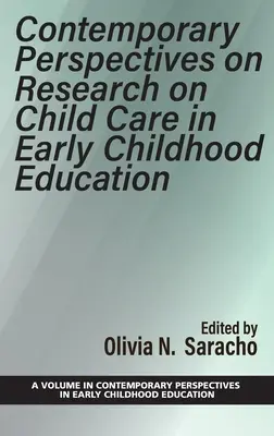 Aktuelle Forschungsperspektiven zur Kinderbetreuung in der frühkindlichen Bildung - Contemporary Perspectives on Research on Child Care in Early Childhood Education