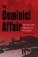 Die Dominici-Affäre: Mord und Rätsel in der Provence - The Dominici Affair: Murder and Mystery in Provence