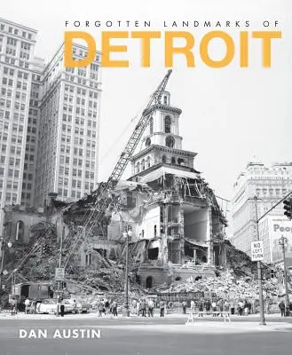 Vergessene Wahrzeichen von Detroit - Forgotten Landmarks of Detroit