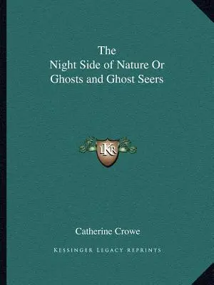 Die Nachtseite der Natur oder Gespenster und Geisterseher - The Night Side of Nature or Ghosts and Ghost Seers
