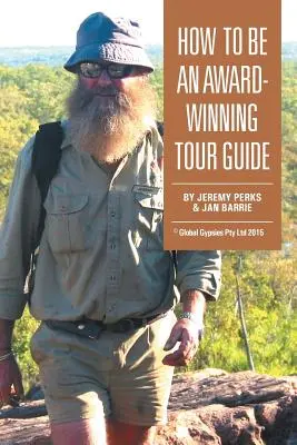 Wie man ein preisgekrönter Reiseleiter wird - How to Be an Award-Winning Tour Guide