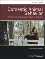 Verhalten von Haustieren für Tierärzte und Tierwissenschaftler - Domestic Animal Behavior for Veterinarians and Animal Scientists