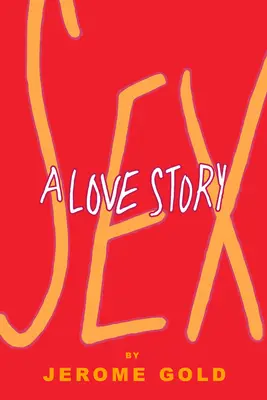 Sex, eine Liebesgeschichte - Sex, a Love Story
