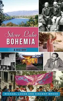 Silver Lake Bohemia: Eine Geschichte - Silver Lake Bohemia: A History