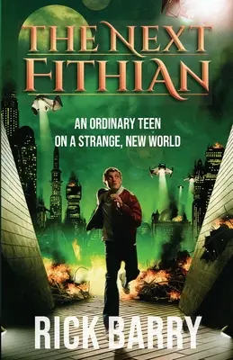 Der nächste Fithian: Ein gewöhnlicher Teenager in einer seltsamen, neuen Welt - The Next Fithian: An Ordinary Teen on a Strange, New World