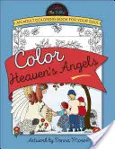 Color Heaven's Angels: Ein Malbuch für Erwachsene für Ihre Seele - Color Heaven's Angels: An Adult Coloring Book for Your Soul