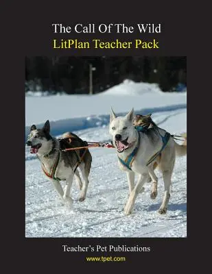 Litplan Teacher Pack: Der Ruf der Wildnis - Litplan Teacher Pack: The Call of the Wild