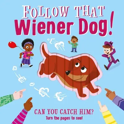 Folge dem Wiener Hund: Interaktives Pappbuch - Follow That Wiener Dog: Interactive Board Book