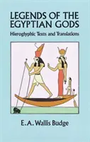 Legenden der ägyptischen Götter: Hieroglyphentexte und Übersetzungen - Legends of the Egyptian Gods: Hieroglyphic Texts and Translations