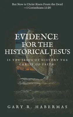 Beweise für den historischen Jesus: Ist der Jesus der Geschichte der Christus des Glaubens? - Evidence for the Historical Jesus: Is the Jesus of History the Christ of Faith