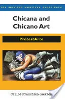 Chicana und Chicano Kunst: ProtestArte - Chicana and Chicano Art: ProtestArte