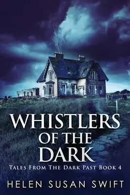 Whistlers Of The Dark: Großdruckausgabe - Whistlers Of The Dark: Large Print Edition