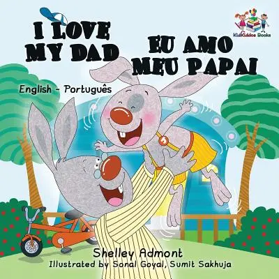 I Love My Dad (Englisch-Portugiesisches zweisprachiges Buch für Kinder - Brasilianisch) - I Love My Dad (English Portuguese Bilingual Book for Kids - Brazilian)