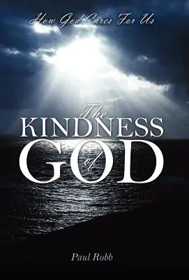 Die Freundlichkeit Gottes: Wie Gott sich um uns kümmert - The Kindness of God: How God Cares For Us