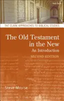 Das Alte Testament im Neuen Testament: Eine Einführung: Zweite Auflage: Überarbeitet und erweitert - The Old Testament in the New: An Introduction: Second Edition: Revised and Expanded