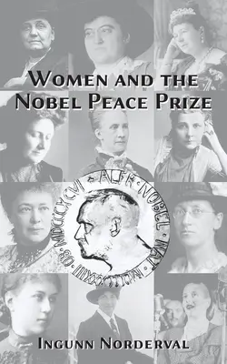 Frauen und der Friedensnobelpreis: Ingunn Norderval - Women and the Nobel Peace Prize: Ingunn Norderval