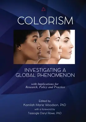 Kolorismus: Die Erforschung eines globalen Phänomens (Woodson (Ed ). Kamilah Marie) - Colorism: Investigating a Global Phenomenon (Woodson (Ed ). Kamilah Marie)