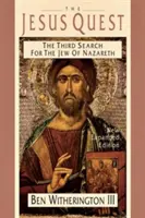 Die Suche nach Jesus: Die dritte Suche nach dem Juden von Nazareth - The Jesus Quest: The Third Search for the Jew of Nazareth