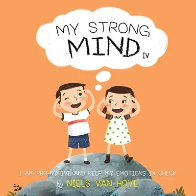 Mein starker Verstand IV: Ich bin pro-aktiv und halte meine Gefühle im Zaum - My Strong Mind IV: I am Pro-active and Keep my Emotions in Check