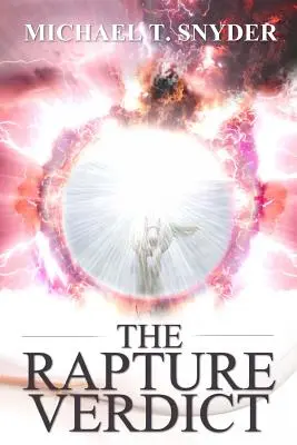 Das Urteil über die Entrückung - The Rapture Verdict