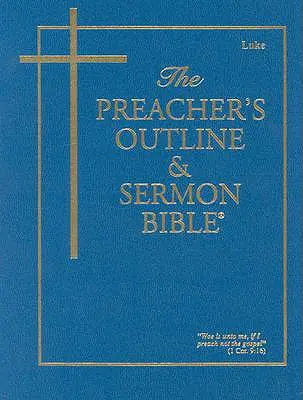 Prediger-Gliederung & Predigt-Bibel-KJV-Luke - Preacher's Outline & Sermon Bible-KJV-Luke