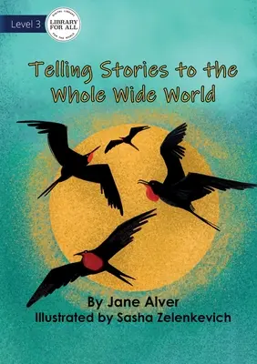 Geschichten erzählen für die ganze weite Welt - Telling Stories to the Whole Wide World