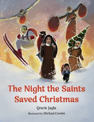 Die Nacht, in der die Heiligen Weihnachten retteten - The Night the Saints Saved Christmas