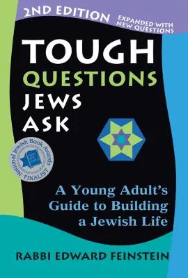 Schwierige Fragen, die Juden stellen 2/E: Leitfaden für junge Erwachsene zum Aufbau eines jüdischen Lebens - Tough Questions Jews Ask 2/E: A Young Adult's Guide to Building a Jewish Life