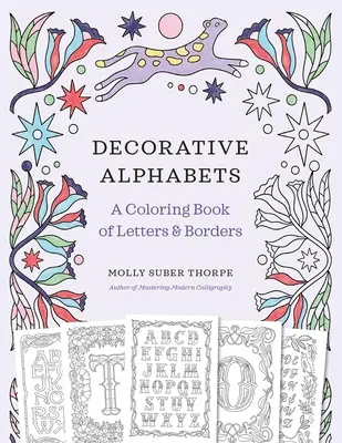 Dekorative Alphabete: Ein Malbuch mit Buchstaben und Umrandungen - Decorative Alphabets: A Coloring Book of Letters and Borders