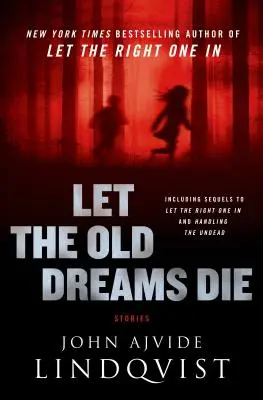 Lass die alten Träume sterben: Geschichten - Let the Old Dreams Die: Stories