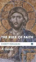 Die Regel des Glaubens - The Rule of Faith