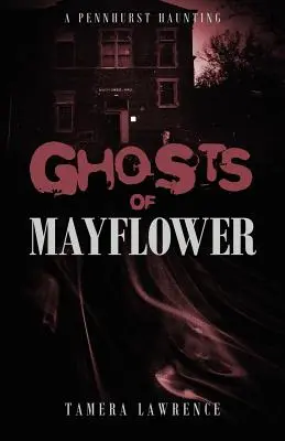 Die Geister von Mayflower: Ein Pennhurst-Spuk - Ghosts of Mayflower: A Pennhurst Haunting