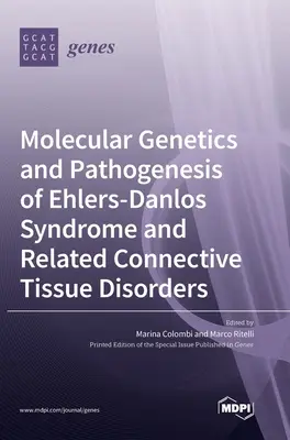 Molekulare Genetik und Pathogenese des Ehlers-Danlos-Syndroms und verwandter Bindegewebskrankheiten - Molecular Genetics and Pathogenesis of Ehlers-Danlos Syndrome and Related Connective Tissue Disorders