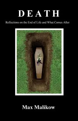 Der Tod: Überlegungen zum Ende des Lebens und was danach kommt - Death: Reflections on the End of Life and What Comes After