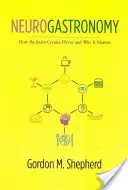 Neurogastronomie: Wie das Gehirn den Geschmack erzeugt und warum das wichtig ist - Neurogastronomy: How the Brain Creates Flavor and Why It Matters