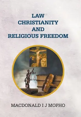 Recht, Christentum und religiöse Freiheit - Law, Christianity and Religious Freedom