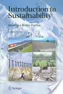 Einführung in die Nachhaltigkeit: Der Weg in eine bessere Zukunft - Introduction to Sustainability: Road to a Better Future