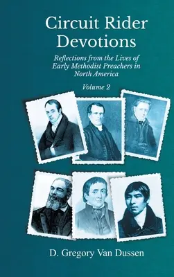 Circuit Rider Devotions, Betrachtungen aus dem Leben der frühen methodistischen Prediger in Nordamerika, Band 2 - Circuit Rider Devotions, Reflections from the Lives of Early Methodist Preachers in North America, Volume 2