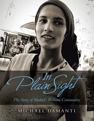 Im Verborgenen: Die Geschichte der Roma-Gemeinschaft in Madrid - In Plain Sight: The Story of Madrid's Romani Community