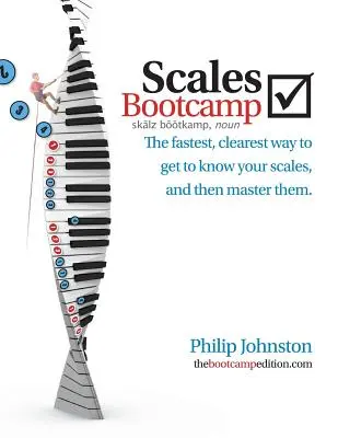 Tonleitern Bootcamp: Der schnellste und klarste Weg, Ihre Tonleitern kennenzulernen und sie dann zu meistern. - Scales Bootcamp: The Fastest, Clearest Way to Get to Know Your Scales, and Then Master Them.