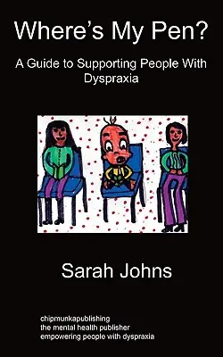 Wo ist mein Stift? Ein Leitfaden zur Unterstützung von Menschen mit Dyspraxie - Where's My Pen? A Guide to Supporting People With Dyspraxia