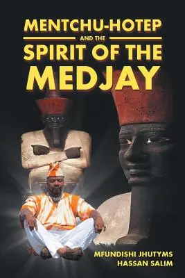 Mentchu-hotep und der Geist des Medjay - Mentchu-hotep and the Spirit of the Medjay