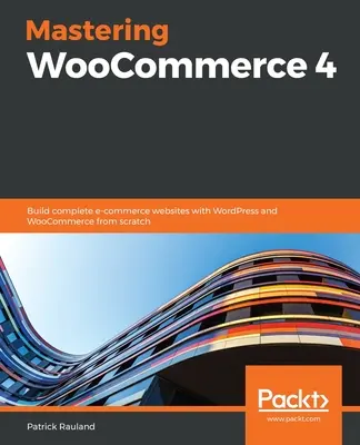 Beherrschung von WooCommerce 4 - Mastering WooCommerce 4