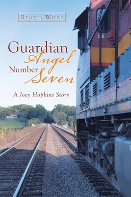 Schutzengel Nummer Sieben: Eine Joey-Hopkins-Geschichte - Guardian Angel Number Seven: A Joey Hopkins Story