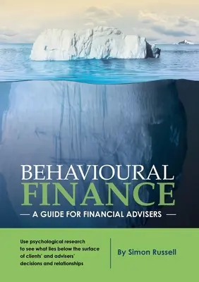 Behavioural Finance: Ein Leitfaden für Finanzberater - Behavioural Finance: A guide for financial advisers