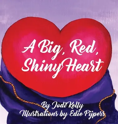 Ein großes, rotes, glänzendes Herz - A Big, Red, Shiny Heart