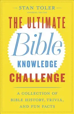 Die ultimative Herausforderung an das Bibelwissen: Eine Sammlung von biblischer Geschichte, Wissenswertem und lustigen Fakten - The Ultimate Bible Knowledge Challenge: A Collection of Bible History, Trivia, and Fun Facts